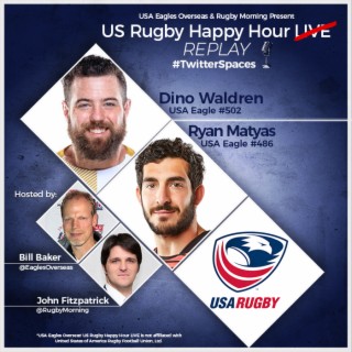 US Rugby Happy Hour LIVE | Ryan Matyas & Dino Waldren | August 2, 2023