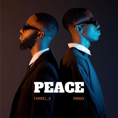 BE MY PEACE ft. DRAXX | Boomplay Music