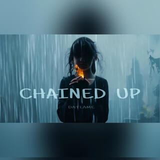 CHAINED UP lyrics | Boomplay Music