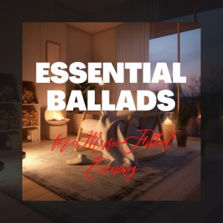 Essential Ballads for a Music-Filled Evening