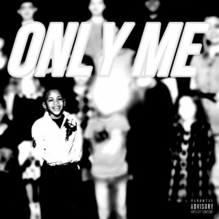 ONLY ME lyrics | Boomplay Music