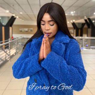 I Pray to God