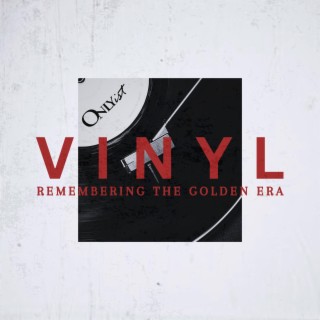 Vinyl Remembering the Golden Era