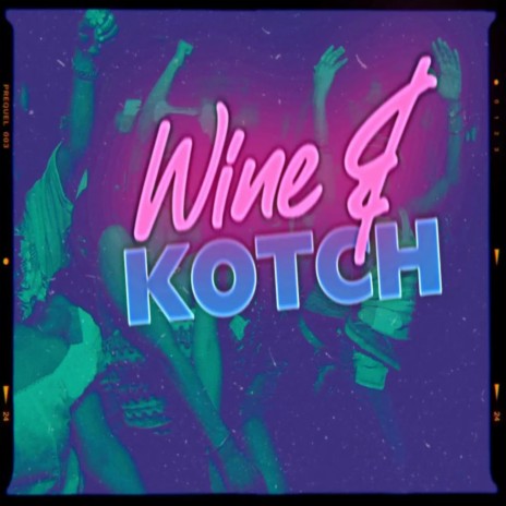 Wine & kotch