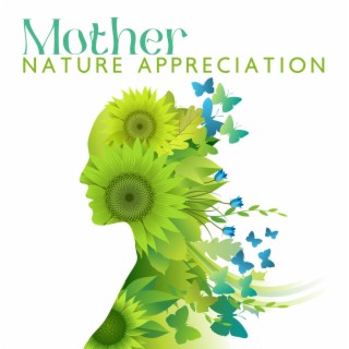 Mother Nature Appreciation: Mental and Physical Health Improved with Nature Sounds