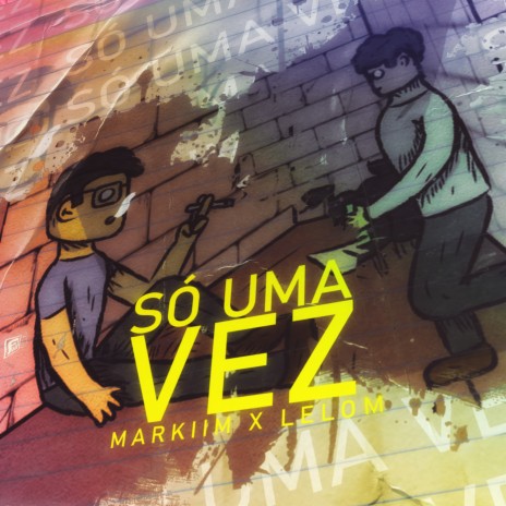 Só uma Vez ft. LeLo M | Boomplay Music