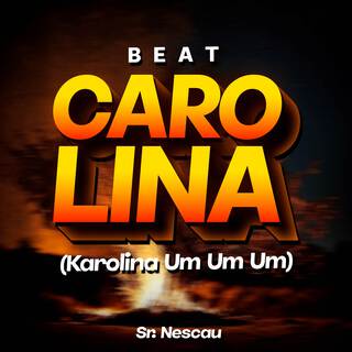 Beat Carolina (Karolina Um Um Um)