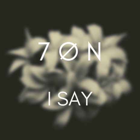 I Say | Boomplay Music