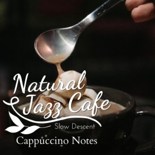 Natural Jazz Cafe - Cappuccino Notes