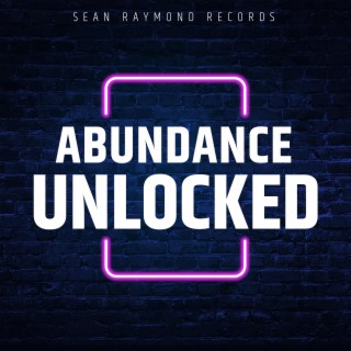 Abundance Unlocked