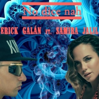 No dice nah (feat. Samira Jalil)