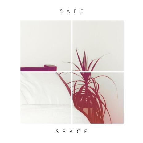 Safe Space | Boomplay Music