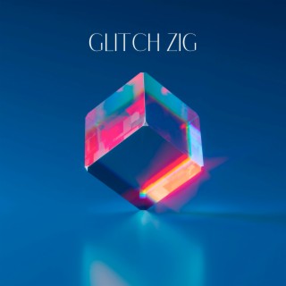 Glitch Zig