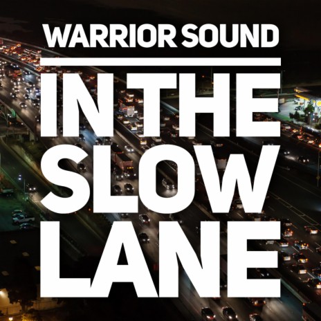 In the Slow Lane | Boomplay Music