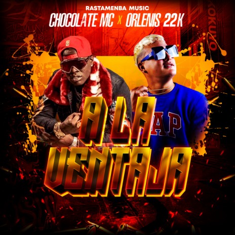 A la Ventaja ft. Orlenis 22k | Boomplay Music