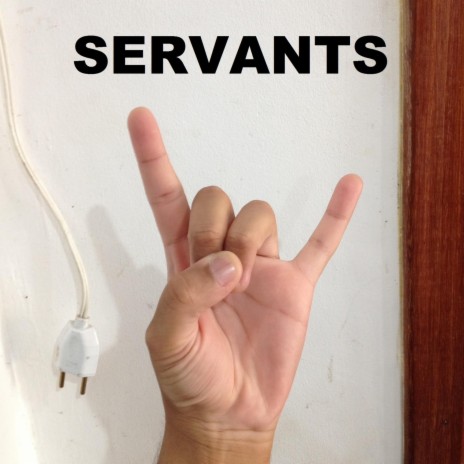Servants | Boomplay Music