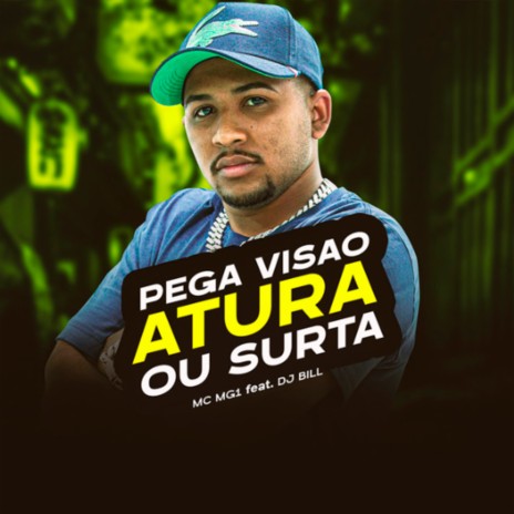 Pega Visão Atura ou Surta ft. DJ Bill | Boomplay Music