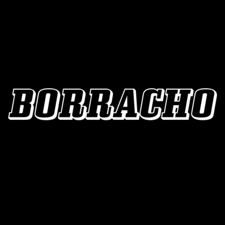 Borracho | Boomplay Music