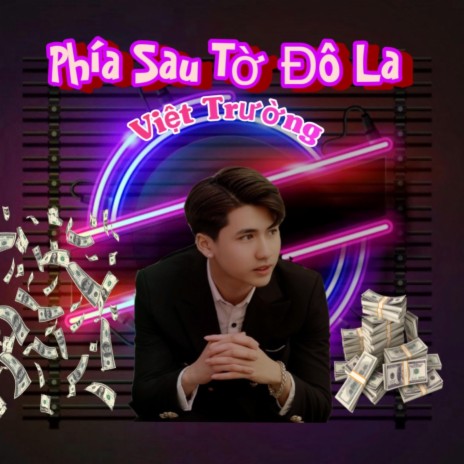 Phía Sau Tờ Đô La - VIỆT TRƯỜNG | Boomplay Music