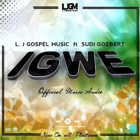 Igwe ft. Sudi Gozbert | Boomplay Music