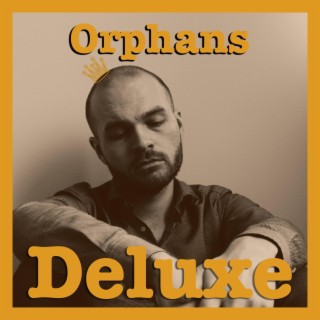 Orphans (Deluxe Edition)