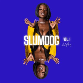 Slumdog Vol. I