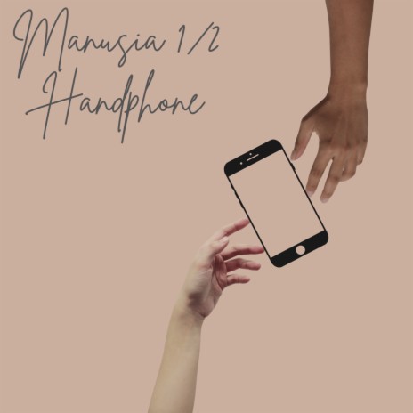 Manusia 1 / 2 Handphone ft. Amu | Boomplay Music