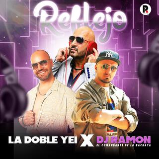 Reflejo (Bachata) ft. La Doble Yei lyrics | Boomplay Music