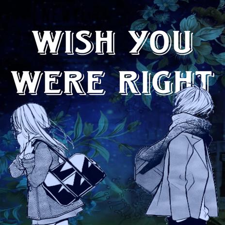 wish you were right | Boomplay Music