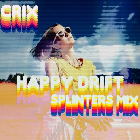 Happy Drift Splinters Mix (Heart Splinter Magnet Remix) ft. Heart Splinter Magnet | Boomplay Music