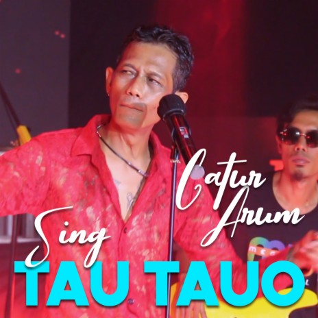 Sing Tau - Tauo | Boomplay Music