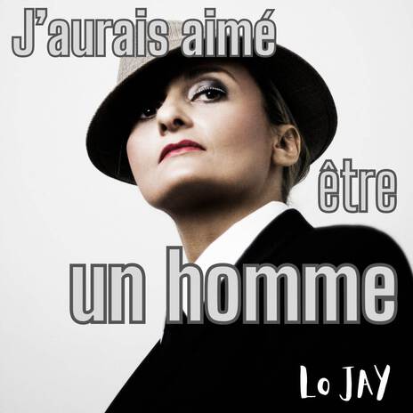 J'AURAIS AIMÉ ÊTRE UN HOMME | Boomplay Music