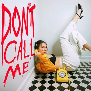 Don't Call Me lyrics | Boomplay Music