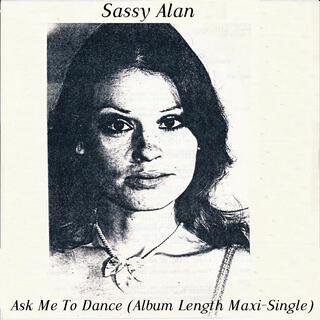 Sassy Alan : Ask Me To Dance (Album Length Maxi-Single)