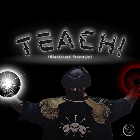 TEACH! (Blackbeard Freestyle) | Boomplay Music