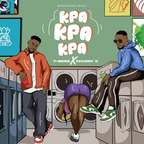 Kpa Kpa Kpa ft. Chuddy K | Boomplay Music