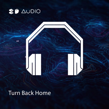 Turn Back Home ft. 8D Tunes | Boomplay Music