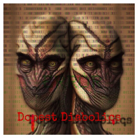 Dopest Diabolics ft. IKTL! | Boomplay Music