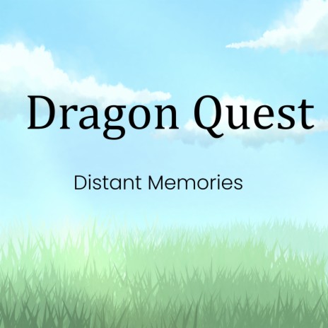 Dragon Quest Distant Memories