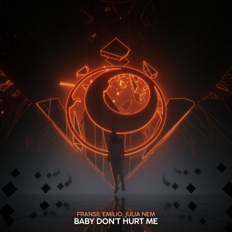 Baby Don’t Hurt Me ft. Emilio & Julia Nem | Boomplay Music