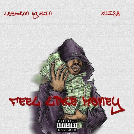 Feel Like Money ft. LeeBron Again | Boomplay Music