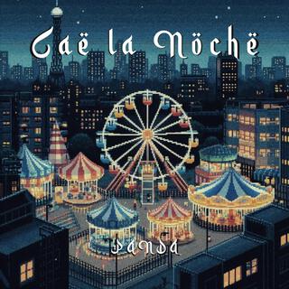 Cae La noche lyrics | Boomplay Music