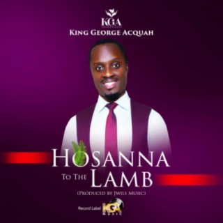 Hosanna To The Lamb