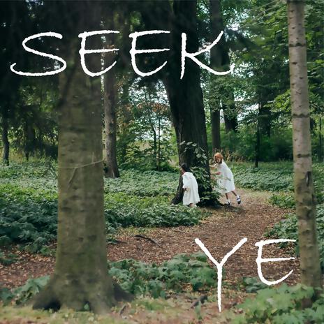 Seek Ye