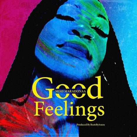 Good Feelings | Boomplay Music