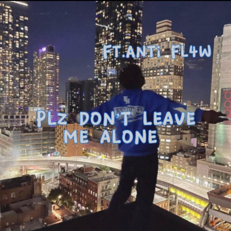 Plz dont leave me alone ft. Brae perry | Boomplay Music