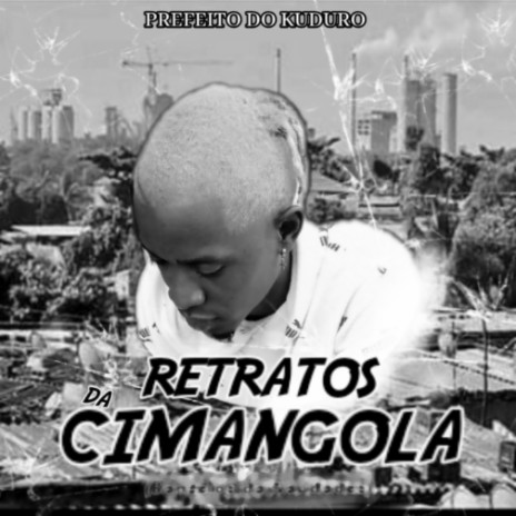 Retratos da Cimangola ft. Bana Sinistro | Boomplay Music