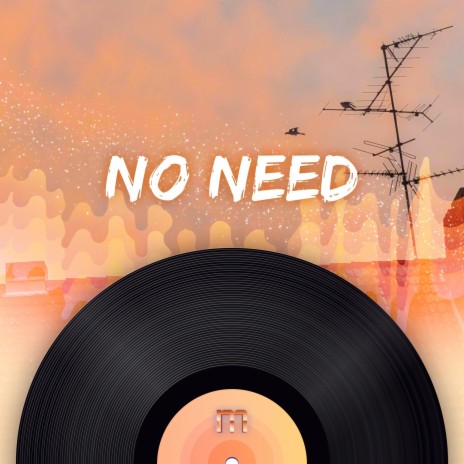 No need | Boomplay Music