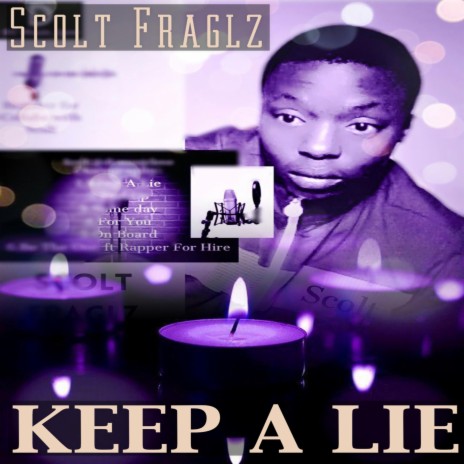 Keep A Lie ft. Scolt Fraglz