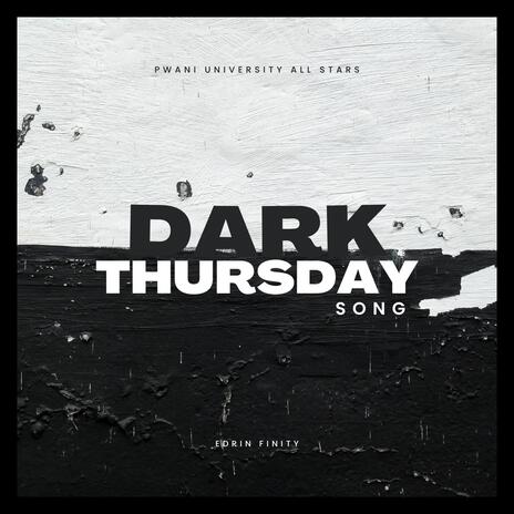 Dark Thursday ft. Pwani University All Stars | Boomplay Music